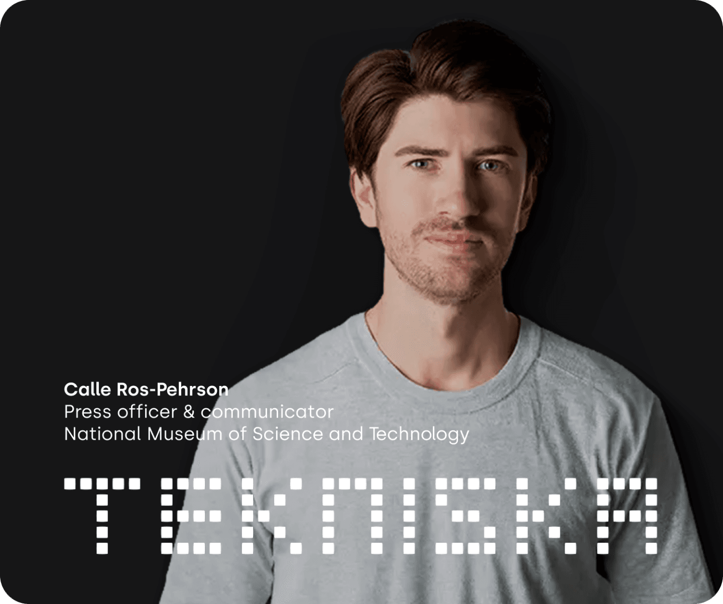 Calle Ros‑Pehrson, Press and Communications Officer at Tekniska