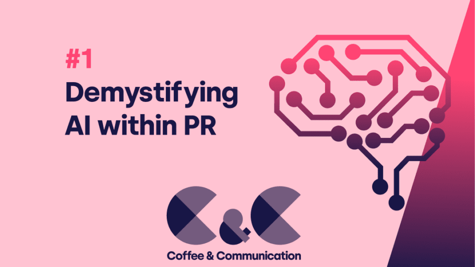 Coffee & Communication - Demystifying AI within PR
