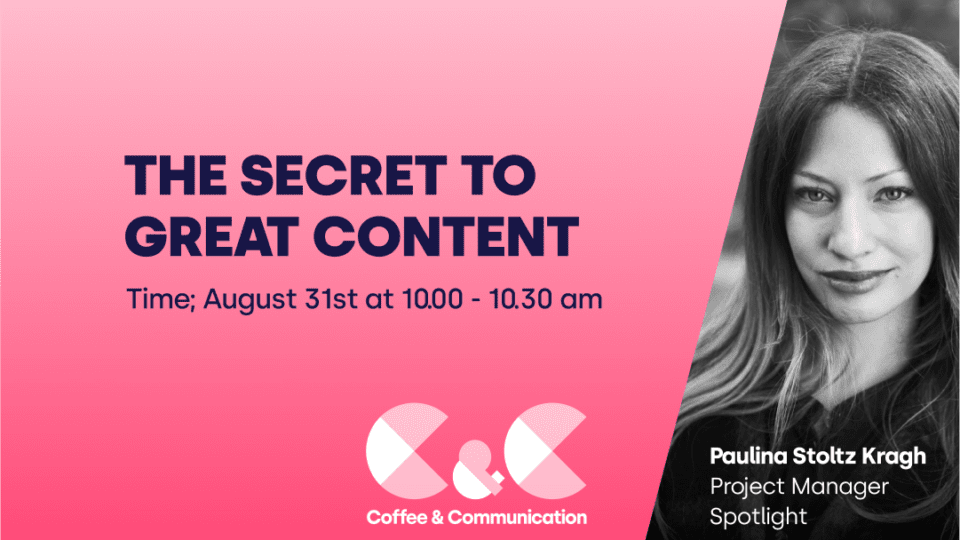Coffee & Communication - The secret to great content
