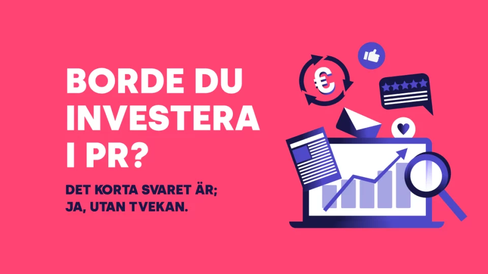 7 tips för att öka effekterna av era PR-insatser